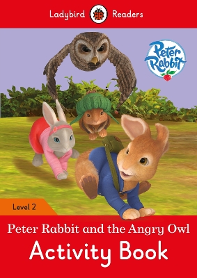 Peter Rabbit and the Angry Owl Activity Book - Ladybird Readers Level 2 book