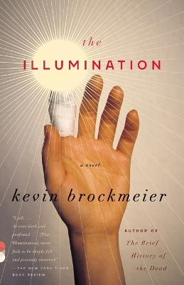 The Illumination by Kevin Brockmeier