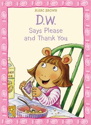 D.W. Says Please And Thank You book