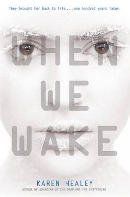 When We Wake by Karen Healey