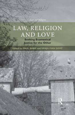 Law, Religion and Love: Seeking Ecumenical Justice for the Other book