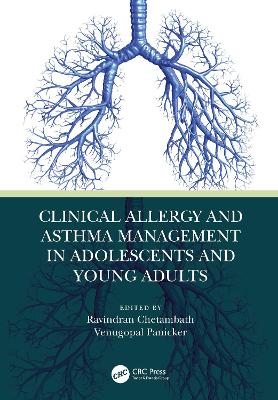 Clinical Allergy and Asthma Management in Adolescents and Young Adults by Ravindran Chetambath
