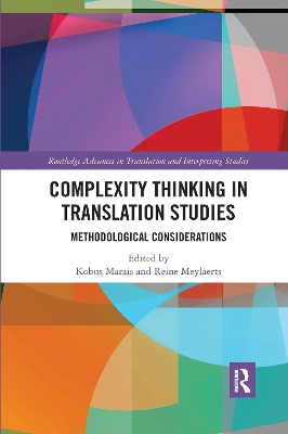 Complexity Thinking in Translation Studies: Methodological Considerations book