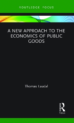 A New Approach to the Economics of Public Goods book