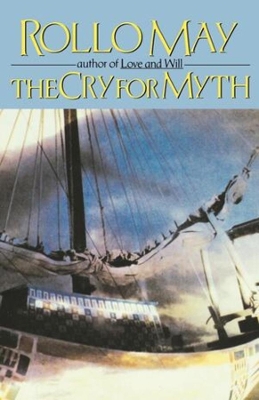 Cry for Myth by Rollo May