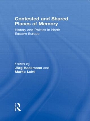 Contested and Shared Places of Memory book