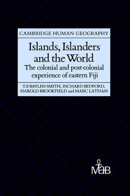 Islands, Islanders and the World by Tim Bayliss-Smith