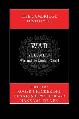 The Cambridge History of War: Volume 4, War and the Modern World book