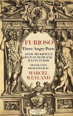 Furioso: Five Poems by Three Angry Poets Translated from Polish by Marcel Weyland book