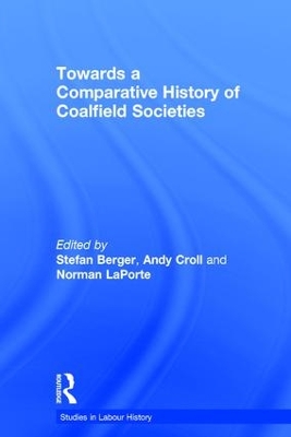 Towards a Comparative History of Coalfield Societies book
