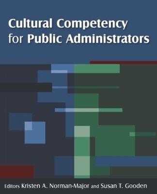 Cultural Competency for Public Administrators by Kristen A. Norman-Major