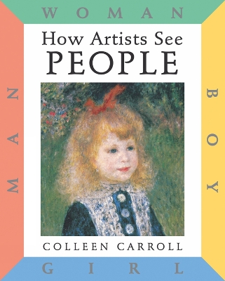How Artists See: People by Colleen Carroll