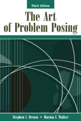 Art of Problem Posing by Stephen I. Brown
