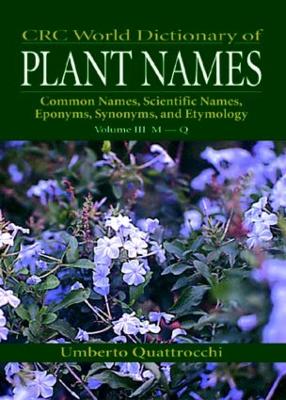 CRC World Dictionary of Plant Names by Umberto Quattrocchi