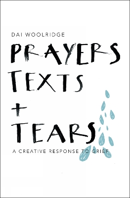 Prayers, Texts and Tears book
