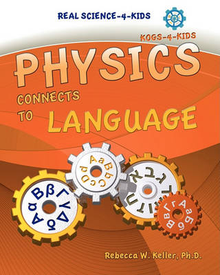Physics Connects to Language by Rebecca W Keller