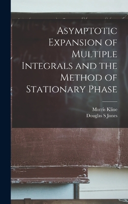 Asymptotic Expansion of Multiple Integrals and the Method of Stationary Phase book