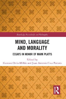 Mind, Language and Morality: Essays in Honor of Mark Platts book