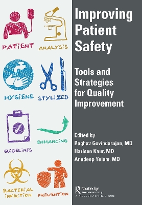 Improving Patient Safety: Tools and Strategies for Quality Improvement by Raghav Govindarajan