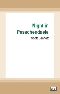 Night in Passchendaele by Scott Bennett