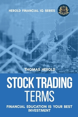 Stock Trading Terms - Financial Education Is Your Best Investment book