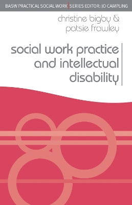 Social Work Practice and Intellectual Disability by Christine Bigby