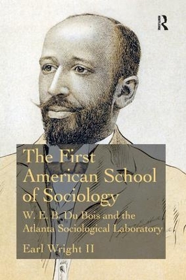 The First American School of Sociology by Earl Wright II