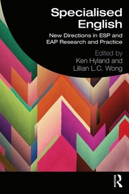 Specialised English: New Directions in ESP and EAP Research and Practice by Hyland Ken