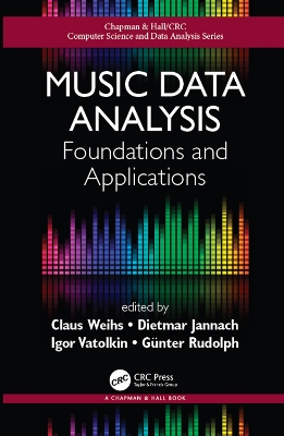Music Data Analysis: Foundations and Applications by Claus Weihs