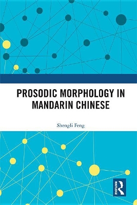 Prosodic Morphology in Mandarin Chinese book