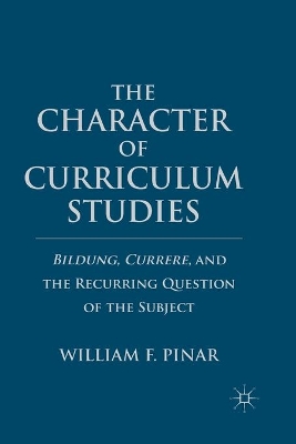 Character of Curriculum Studies book