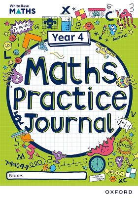 White Rose Maths Practice Journals Year 4 Workbook: Single Copy book