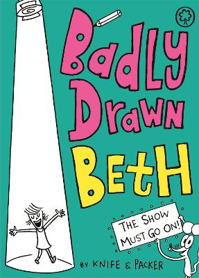 Badly Drawn Beth: The Show Must Go On! book