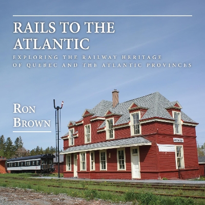 Rails to the Atlantic book