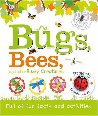 Bugs, Bees, and Other Buzzy Creatures book