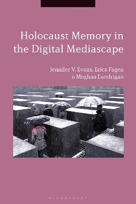 Holocaust Memory in the Digital Mediascape book