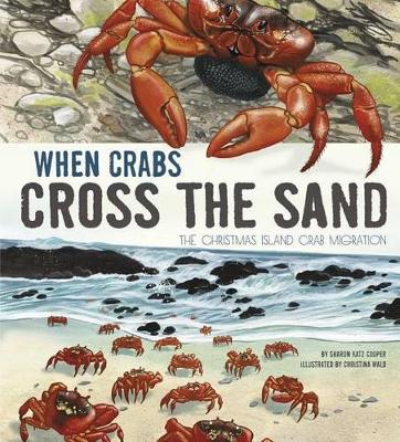 When Crabs Cross the Sand: The Christmas Island Crab Migration by ,Sharon,Katz Cooper