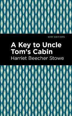 A Key to Uncle Tom's Cabin by Harriet Beecher Stowe