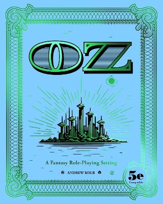 OZ: A Fantasy Role-Playing Setting book