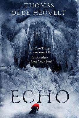 Echo: From the Author of HEX by Thomas Olde Heuvelt