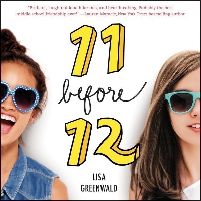 Friendship List #1: 11 Before 12 by Lisa Greenwald