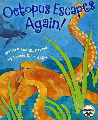 Octopus Escapes Again by Laurie Ellen Angus