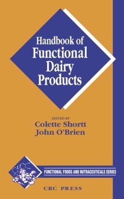 Handbook of Functional Dairy Products by Colette Shortt