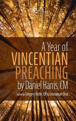 A Year of Vincentian Preaching by Daniel Harris, CM book