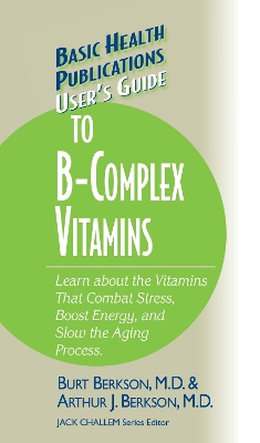 User's Guide to the B-Complex Vitamins book