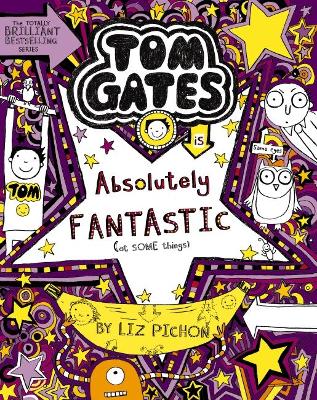Tom Gates is Absolutely Fantastic (at Some Things) (Tom Gates #5) by Liz Pichon
