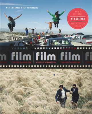 Film Fourth Edition: A Critical Introduction by Maria Pramaggiore