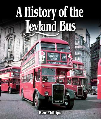 History of the Leyland Bus by Ron Phillips