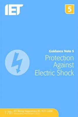 Guidance Note 5: Protection Against Electric Shock by The Institution of Engineering and Technology