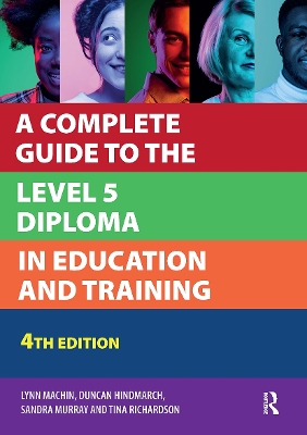 A Complete Guide to the Level 5 Diploma in Education and Training book